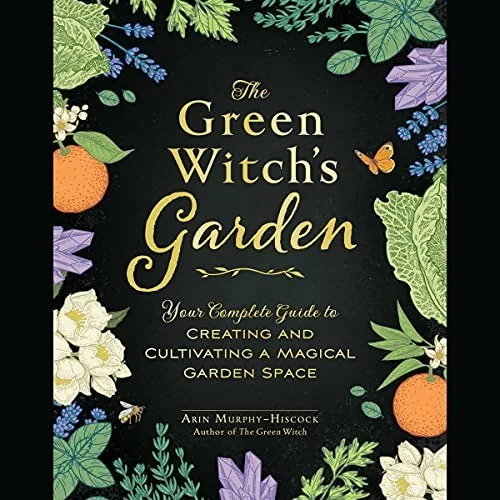The Green Witch's Garden: Your Complete Guide to Creating and Cultivating a Magical Garden Space — photo 3