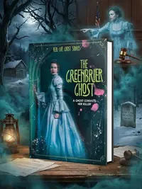 The Greenbrier Ghost: A Ghost Convicts Her Killer Atwood, Megan — photo 1