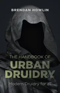 The Handbook of Urban Druidry — photo 2