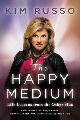 The Happy Medium: Life Lessons from the Other Side — photo 3