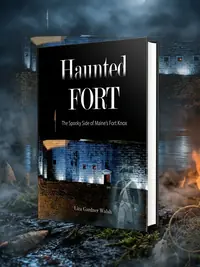 The Haunted Fort: The Spooky Side of Maine's Fort Knox — photo 1