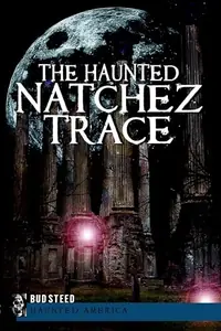 The Haunted Natchez Trace Steed, Bud — photo 2