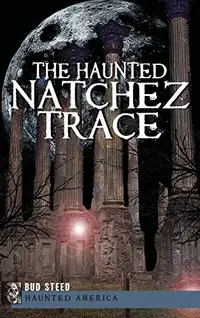 The Haunted Natchez Trace — photo 2