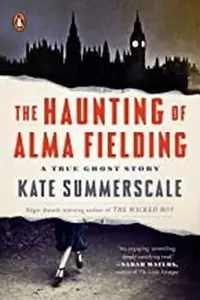 The Haunting of Alma Fielding: A True Ghost Story — photo 2