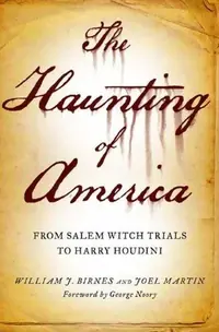 The Haunting of America: From the Salem Witch Trials to Harry Houdini Martin, Joel — photo 3