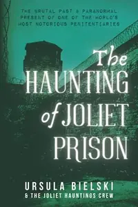 The Haunting of Joliet Prison — photo 2