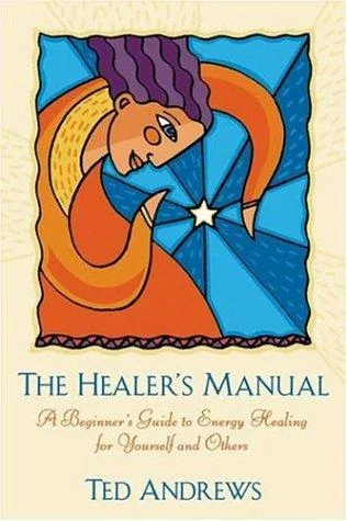 The Healer's Manual: A Beginner's Guide to Energy Healing for Yourself and Others (Revised) — photo 3