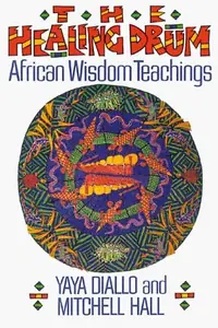The Healing Drum: African Wisdom Teachings (Original) — photo 2