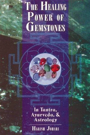 The Healing Power of Gemstones: In Tantra, Ayurveda, and Astrology (Original)