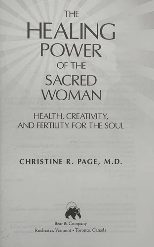 The Healing Power of the Sacred Woman: Health, Creativity, and Fertility for the Soul
