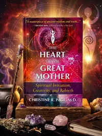 The Heart of the Great Mother: Spiritual Initiation, Creativity, and Rebirth (Edition, Revised of 2012 and the Galactic Center) — photo 1