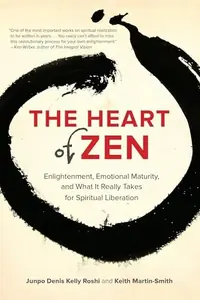 The Heart of Zen: Enlightenment, Emotional Maturity, and What It Really Takes for Spiritual Liberation — photo 2