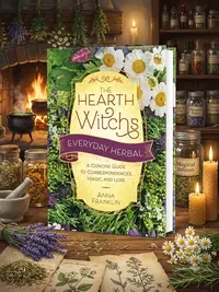 The Hearth Witch's Everyday Herbal: A Concise Guide to Correspondences, Magic, and Lore Franklin, Anna — photo 1