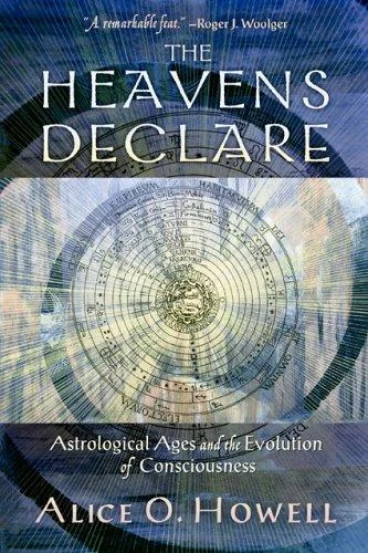The Heavens Declare: Astrological Ages and the Evolution of Consciousness
