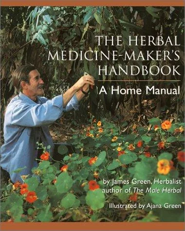 The Herbal Medicine-Maker's Handbook: A Home Manual [An Herbalism Book] — photo 3
