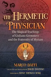The Hermetic Physician: The Magical Teachings of Giuliano Kremmerz and the Fraternity of Myriam — photo 2