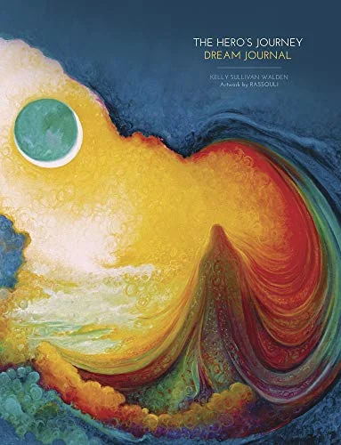 The Hero's Journey Dream Journal: Writing & Creativity Journal Walden, Kelly Sullivan
