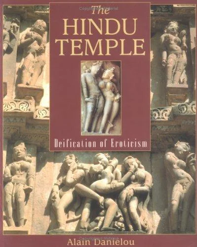 The Hindu Temple: Deification of Eroticism (Us)