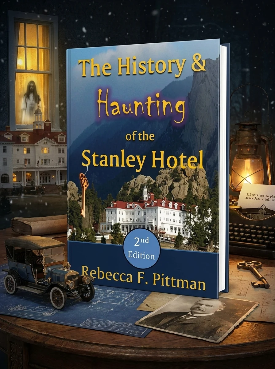 The History and Haunting of the Stanley Hotel, 2nd Edition