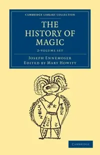 The History of Magic 2 Volume Set - Set Ennemoser, Joseph — photo 2