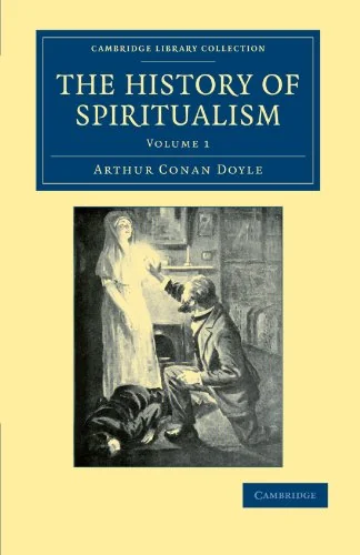 The History of Spiritualism Doyle, Arthur Conan