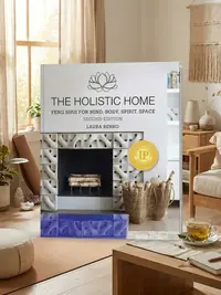 The Holistic Home: Feng Shui for Mind, Body, Spirit, Space (Edition, Second) — photo 1