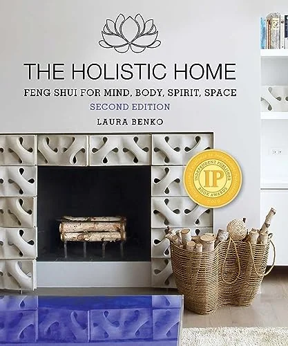 The Holistic Home: Feng Shui for Mind, Body, Spirit, Space (Edition, Second)