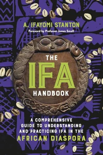 The Ifa Handbook: A Comprehensive Guide to Understanding and Practicing Ifa in the African Diaspora — photo 3