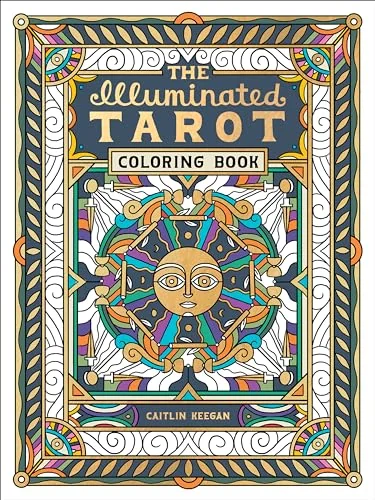 The Illuminated Tarot Coloring Book: Tarot Card Art Coloring Book