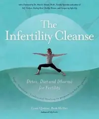 The Infertility Cleanse: Detox, Diet and Dharma for Fertility — photo 2