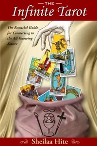 The Infinite Tarot: The Essential Guide for Connecting to the All-Knowing Source — photo 2