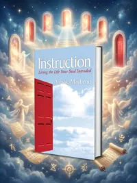 The Instruction: Living the Life Your Soul Intended — photo 1