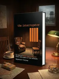 The Interrogator: The Story of Hanns-Joachim Scharff, Master Interrogator of the Luftwaffe (Revised) Toliver, Raymond F — photo 1