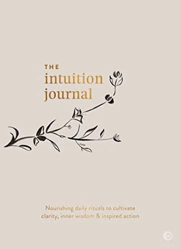The Intuition Journal: Nourishing Daily Rituals to Cultivate Clarity, Inner Wisdom and Inspired Action — photo 3