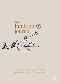 The Intuition Journal: Nourishing Daily Rituals to Cultivate Clarity, Inner Wisdom and Inspired Action — photo 2