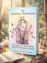 The Intuitive Adventure: The Magic of Following Where Your Soul Leads — photo 1
