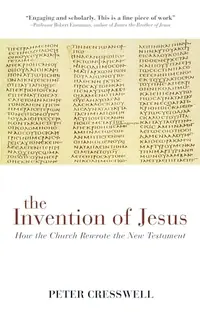 The Invention of Jesus: How the Church Rewrote the New Testament — photo 2