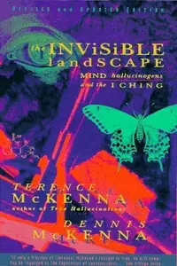 The Invisible Landscape: Mind, Hallucinogens, and the I Ching — photo 2