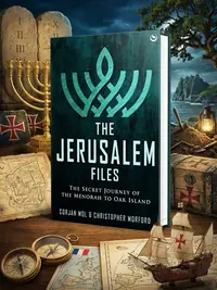 The Jerusalem Files: The Secret Journey of the Menorah to Oak Island — photo 1