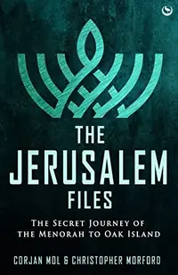 The Jerusalem Files: The Secret Journey of the Menorah to Oak Island — photo 2