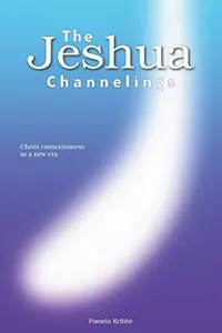 The Jeshua Channelings: Christ consciousness in a new era — photo 2