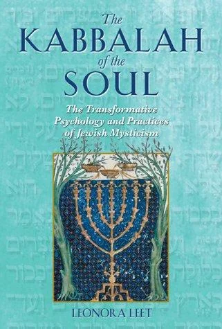 The Kabbalah of the Soul: The Transformative Psychology and Practices of Jewish Mysticism (Original)