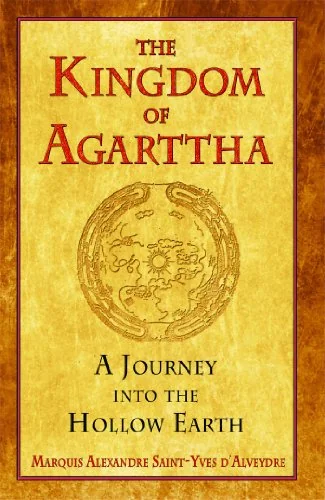 The Kingdom of Agarttha: A Journey Into the Hollow Earth — photo 3