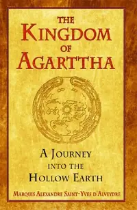 The Kingdom of Agarttha: A Journey Into the Hollow Earth — photo 2