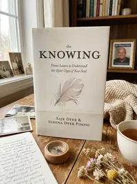 The Knowing: 11 Lessons to Understand the Quiet Urges of Your Soul — photo 1