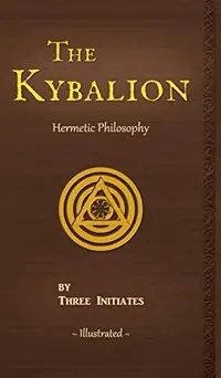 The Kybalion: A Study of The Hermetic Philosophy of Ancient Egypt and Greece — photo 2
