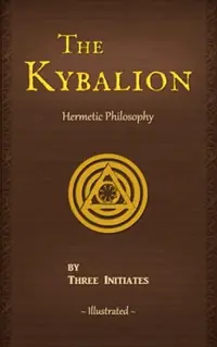The Kybalion: A Study of The Hermetic Philosophy of Ancient Egypt and Greece — photo 2