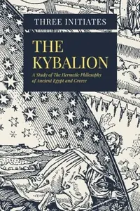The Kybalion: A Study of The Hermetic Philosophy of Ancient Egypt and Greece — photo 2