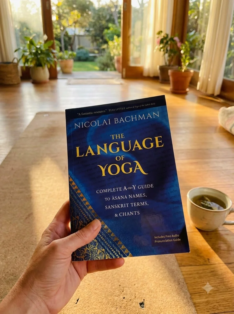 The Language of Yoga: Complete A-To-Y Guide to Asana Names, Sanskrit Terms, and Chants — photo 2