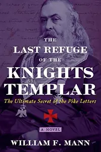 The Last Refuge of the Knights Templar: The Ultimate Secret of the Pike Letters — photo 2